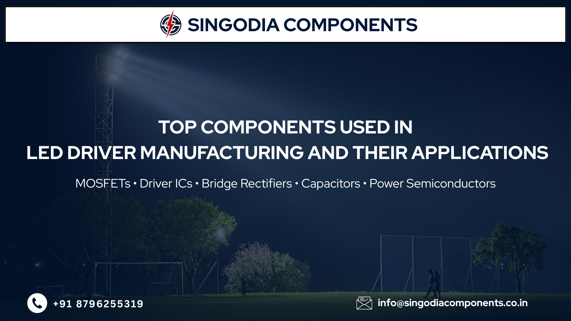 Top Components Used in LED Driver Manufacturing and Their Applications